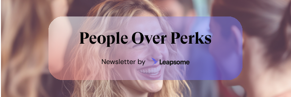People Over Perks — newsletter by Leapsome. Soft-focus crowd behind a purple gradient banner
